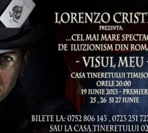 „Visul Meu”, cel mai mare spectacol de iluzionism tinut vreodata in Romania, a debutat la Timisoara