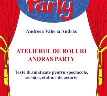 Volumul “Atelierul de Roluri Andras Party”, autor Andreea Valeria Andras