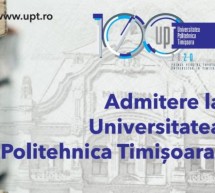 Calendarul admiterii 2020 la Universitatea Politehnica Timișoara