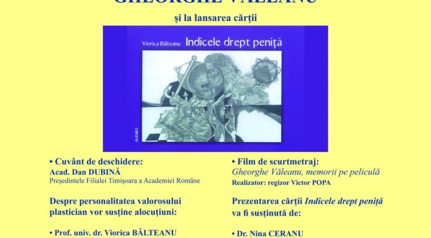 Lansare de carte „Indicele drept peniță”, autor Viorica Bălteanu și evocarea artistului plastic Gheorghe Văleanu, la Academia Română, Filiala Timișoara