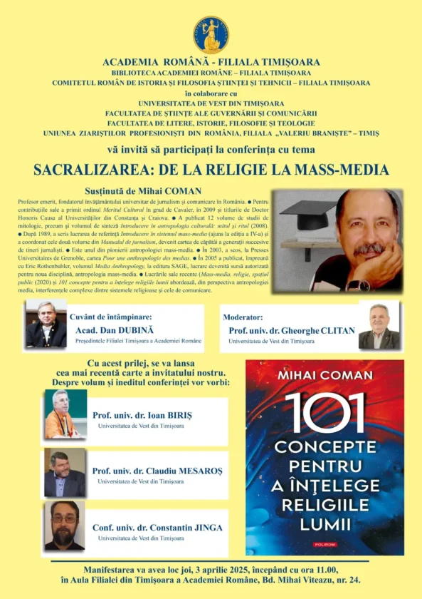 Afișul conferinței „Sacralizarea: de la religie la mass-media” Afișul conferinței de la Timișoara: „Sacralizarea: de la religie la mass-media”